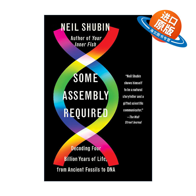 英文原版 Some Assembly Required 解码40亿年生命史 从化石到DNA 芝加哥大学教授Neil Shubin 英文版 进口英语原版书籍