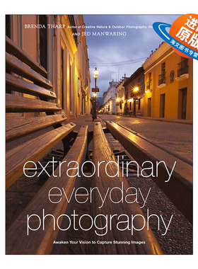 英文原版 Extraordinary Everyday Photography 非凡的日常摄影 摄影技巧指南 艺术图册 Brenda Tharp 英文版 进口英语原版书籍