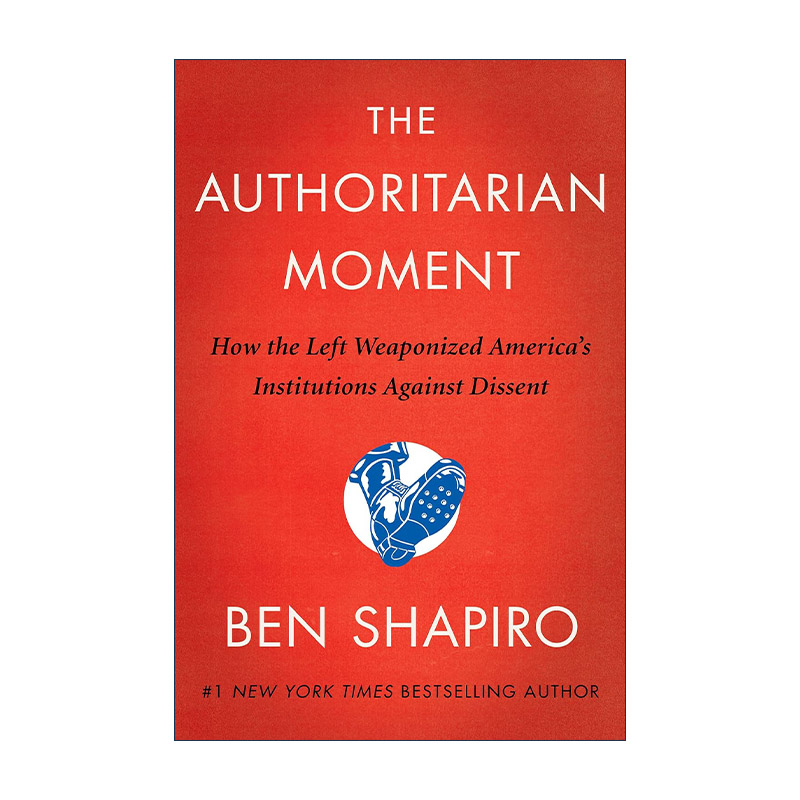 英文原版 The Authoritarian Moment 威权主义 左翼如何利用美国的制度来反对不同意见 精装 英文版 进口英语原版书籍