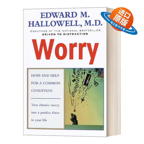 英文原版 Worry Hope and Help for a Common Condition 忧虑 共同的条件下的希望与帮助 Edward M.Hallowell 英文版 进口英语书籍