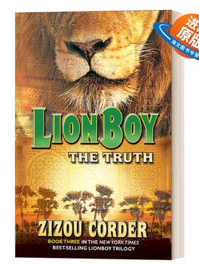 英文原版 The Truth Lionboy Trilogy 3 狮子男孩历险记/狮子男孩三部曲3 儿童动物冒险幻想小说 Zizou Corder 英文版 进口英语书
