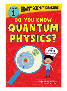 英文原版 Brainy Science Readers Do You Know Quantum Physics 聪明的科普读物 你知道量子物理学吗 英文版 进口英语原版书籍
