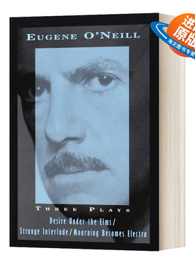 英文原版 Three Plays Desire  Strange  Mourn 尤金·奥尼尔三大戏剧 英文版 进口英语原版书籍