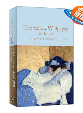 英文原版 The Yellow Wallpaper & Herland 黄色墙纸 夏洛特·帕金斯·吉尔曼 麦克米伦收藏馆系列 精装 英文版 进口英语原版书籍