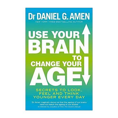 英文原版 Use Your Brain to Change Your Age 简养脑 不忘事精神足人不老 美国大脑健康之父亚蒙博士Daniel G. Md Amen 英文版