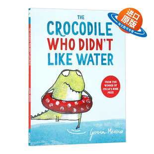 Crocodile 书籍儿童外文书 进口英语原版 Water 绘本 The 不喜欢水 Didn Who 英文版 英文原版 鳄鱼 Like