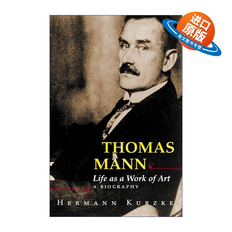 英文原版 Thomas Mann 托马斯·曼 生命之为艺术品 Hermann Kurzke 精装 英文版 进口英语原版书籍