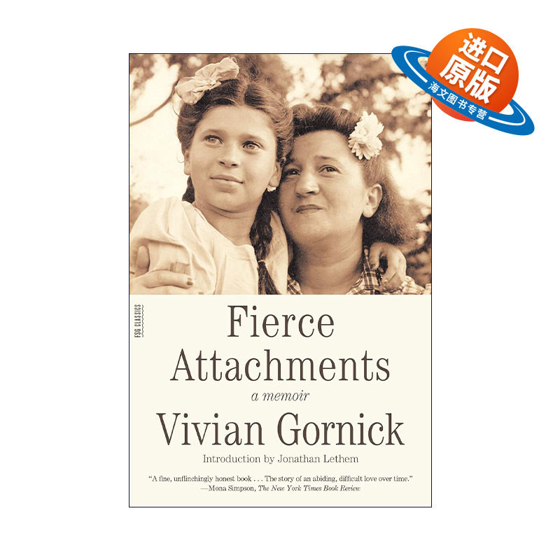 英文原版 Fierce Attachments 你为什么不离开我的生活 薇薇安·戈尔尼克回忆录 非虚构写作大师 Vivian Gornick 进口英语原版书籍