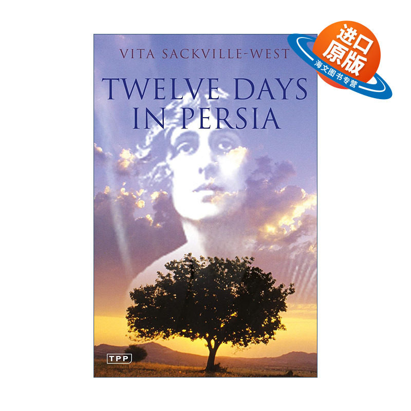 英文原版 Twelve Days in Persia 波斯十二天 与巴赫蒂亚里族人穿山越岭 薇塔·萨克维尔·韦斯特 英文版 进口英语原版书籍