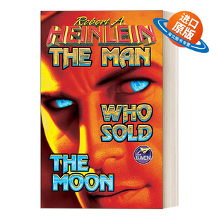 英文原版 The Man Who Sold The Moon 出卖月亮的人 美国科幻大师 海因莱因 英文版 进口英语原版书籍