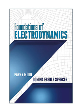 英文原版 Foundations of Electrodynamics 电动力学基础 MIT麻省理工学院电子工程教授Parry Moon 英文版 进口英语原版书籍