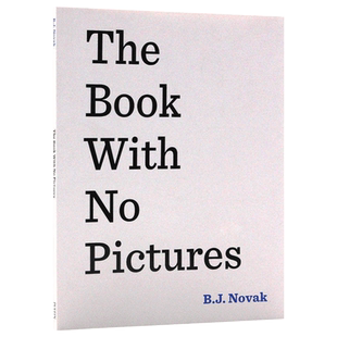 平装没有图片的书 英文原版 亚马逊|The Book With No Pictures|B. J. Novak (作者) 幽默故事书 纽约时报畅销书 进口原版书籍