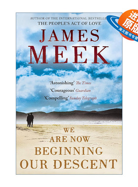 英文原版 We Are Now Beginning Our Descent 我们开始体面生活 詹姆斯?米克小说 蚀爱作者 英文版 进口英语原版书籍