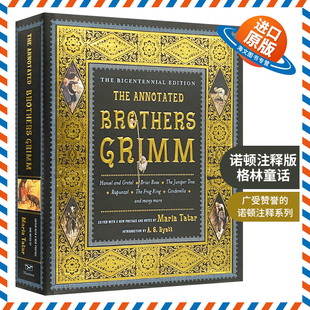 The Grimm 精装 书籍 诺顿注释版 进口英语原版 英文版 小说 格林童话 Brothers 英文原版 Annotated