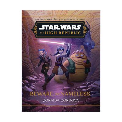 英文原版 Star Wars The High Republic Beware the Nameless 星球大战 共和国巅峰 谨防无名者 精装 Zoraida Córdova 英文版