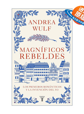 原版 Magnificos rebeldes Magnificent Rebels 伟大的叛逆者 最初的浪漫主义者和自我的发明 西班牙语版 Andrea Wulf 进口书籍