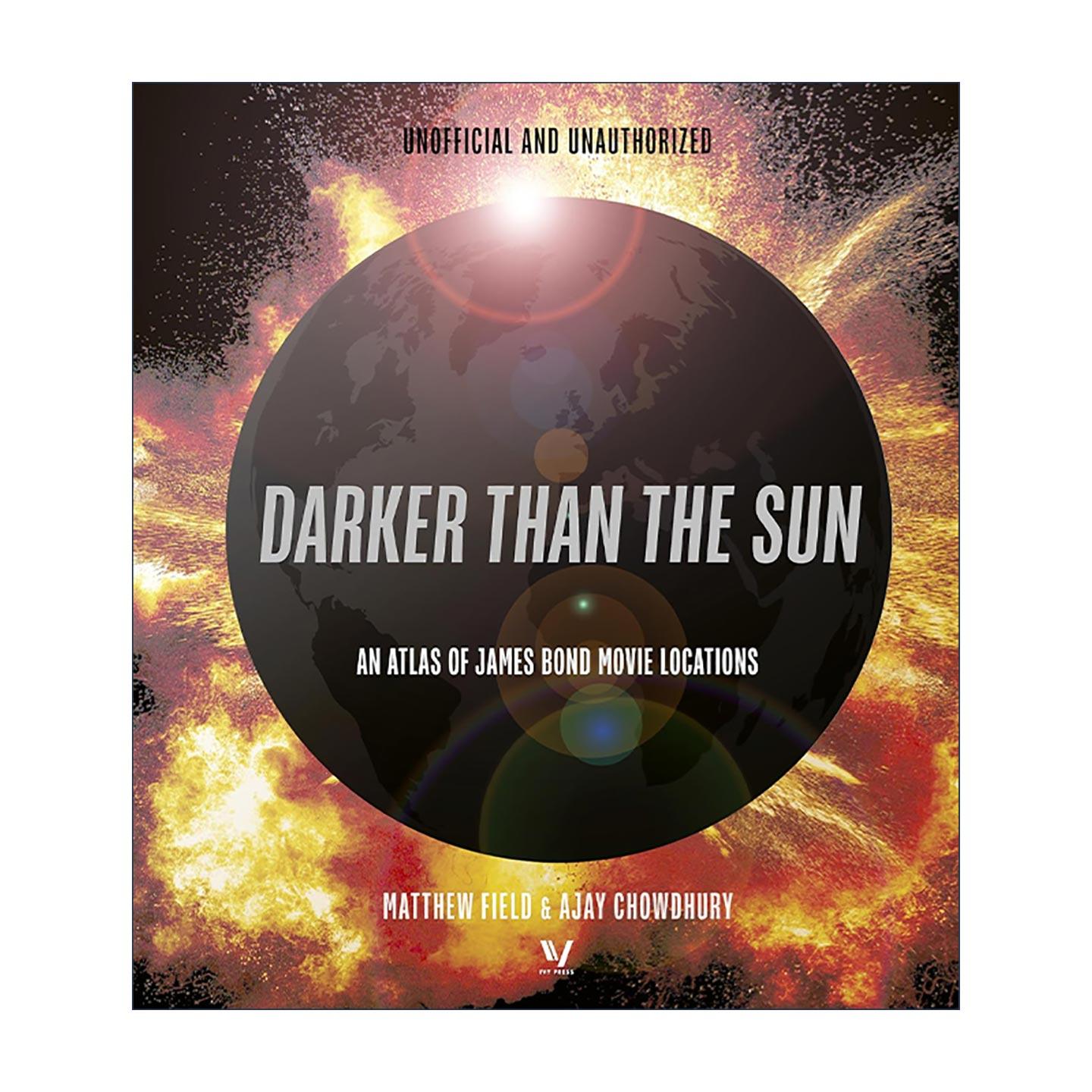英文原版 Darker than the Sun The Bond Movie Atlas 比太阳更黑暗 詹姆斯邦德电影拍摄地图集 007特工 英文版 进口英语原版书籍