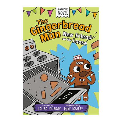 英文原版 The Gingerbread Man New Friend on the Loose 姜饼人 新朋友跑了 儿童爆笑漫画图像小说 Laura Murray进口英语原版书籍