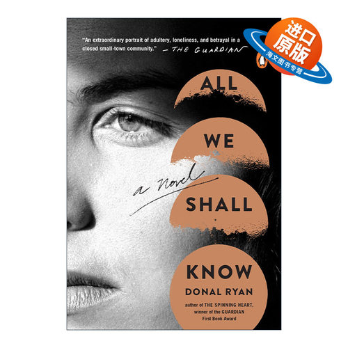 英文原版 All We Shall Know 我们所应知道的一切 爱尔兰图书奖年度小说奖短名单 多纳尔·瑞安 Donal Ryan 英文版 进口英语原版书