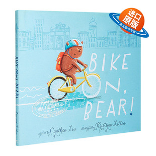 低幼亲子故事绘本克服困难 6岁 英文原版 精装 熊 骑车 Bear Litten：Bike Kristyna