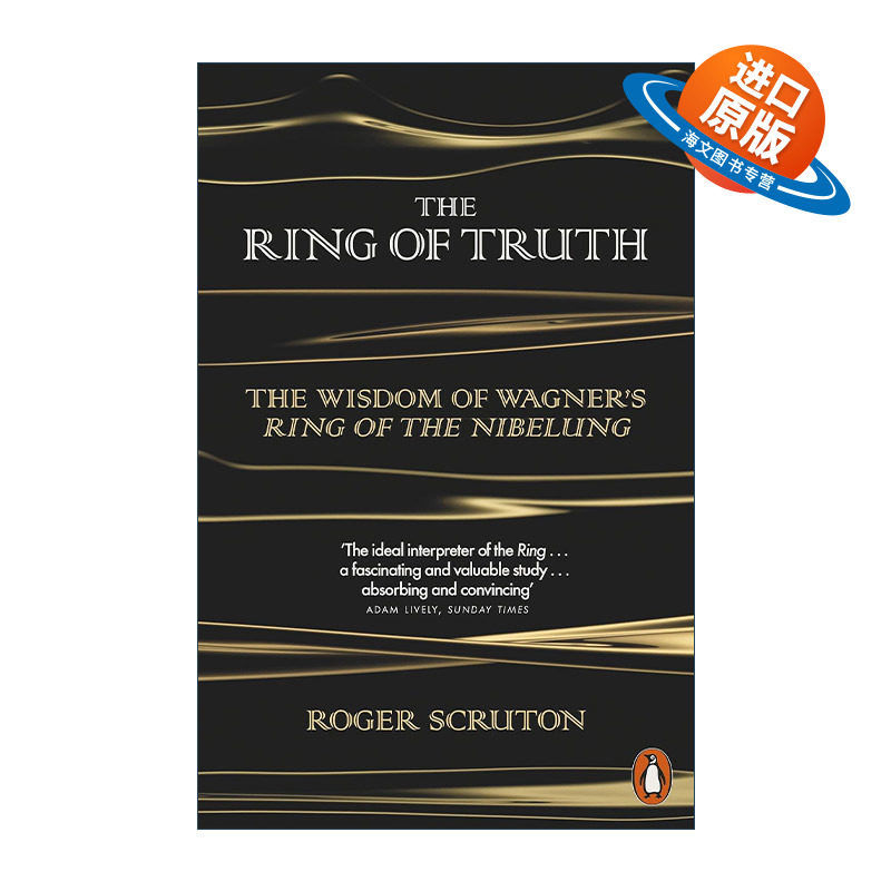英文原版 The Ring of Truth 真理之戒 瓦格纳尼伯龙根的指环中的智慧 罗杰·斯克鲁顿 英文版 进口英语原版书籍
