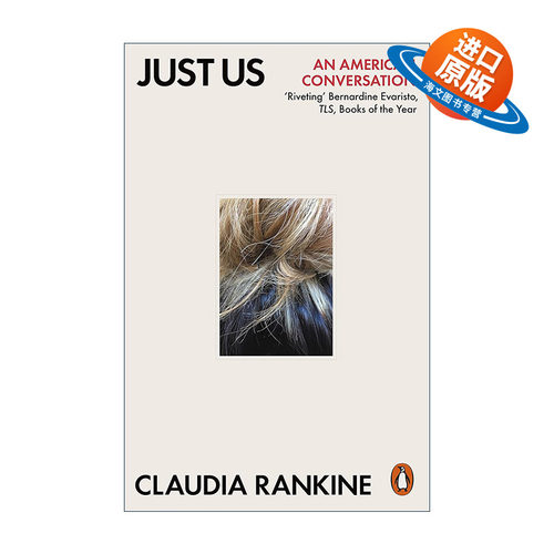 英文原版 Just Us 只是我们 一场美国式对话 克劳迪娅朗金 Claudia Rankine 对种族主义的批判 英文版 进口英语原版书籍