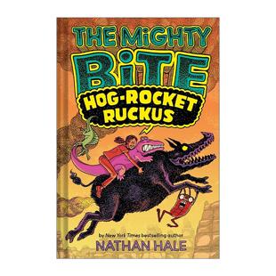 Ruckusl The Bite 英文版 书籍 英文原版 精装 Hog Mighty 儿童冒险漫画 强力之咬系列3 Rocket 进口英语原版 内森·黑尔