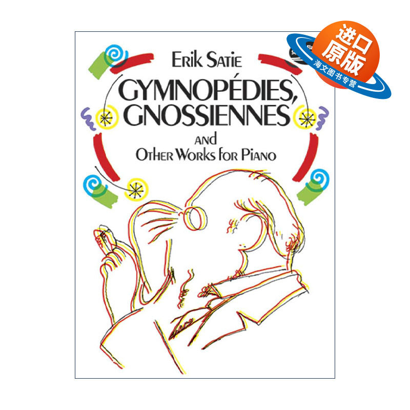 英文原版 Gymnopedies Gnossiennes and Other Works for Piano 裸体舞曲 玄秘曲 及其他钢琴作品集 Erik Satie埃里克·萨蒂英文版
