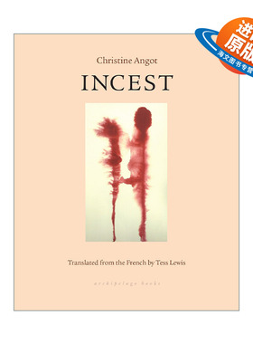 英文原版小说 Incest 乱爱 女性小说 Christine Angot 英文版 进口英语原版书籍