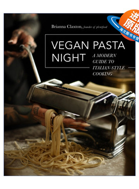 英文原版 Vegan Pasta Night A Modern Guide to Italian-Style Cooking 素食意大利面之夜 精装 英文版 进口英语原版书籍