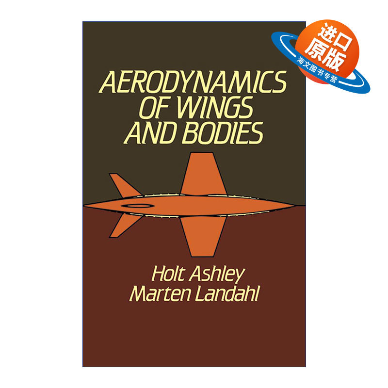 英文原版 Aerodynamics of Wings and Bodies 机翼和机身的空气动力学 斯坦福大学航空航天与机械工程教授Holt Ashley 英文版