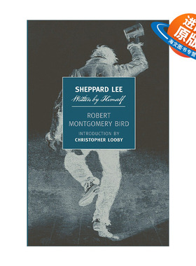 英文原版 Sheppard Lee Written by Himself 谢帕德李 自己写的 讽刺小说 Robert Montgomery Bird 英文版 进口英语原版书籍