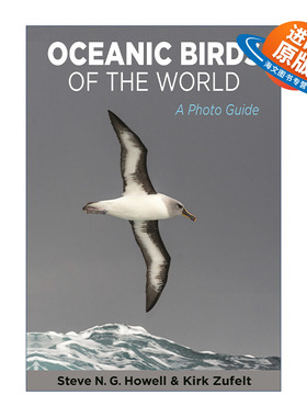 英文原版 Oceanic Birds of the World 世界海洋鸟类 图片指南 自然摄影 Steve N. G. Howell 英文版 进口英语原版书籍