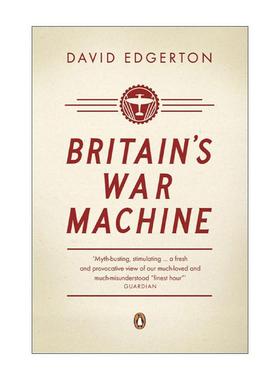 英文原版 Britain's War Machine 英国的战争机器 二战中的英国武器资源与精英 David Edgerton 英文版 进口英语原版书籍
