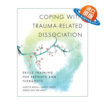 英文原版 Coping with Trauma-Related Dissociation 从崩溃中拯救我 复杂性创伤患者与治疗师的技能手册 英文版进口英语原版书籍