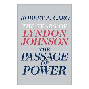 英文原版 The Passage of Power The Years of Lyndon Johnson IV 林登·约翰逊传4 美剧纸牌屋原型 精装 英文版 进口英语原版书籍
