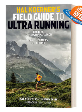 英文原版 Hal Koerner's Field Guide to Ultrarunning  Hal Koerner的越野指南 训练超级马拉松 从50公里到100英里及以上 进口书