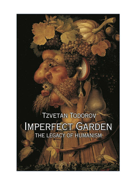 英文原版 Imperfect Garden 不完美的花园 法兰西人文主义思想研究 茨维坦·托多罗夫 英文版 进口英语原版书籍