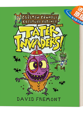 英文原版 Carlton Crumple Creature Catcher 2 Tater Invaders 怪物捕手系列2 爆笑幽默 儿童精装全彩漫画绘本图画书 图像式小说