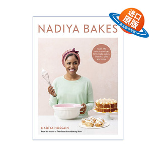 纳迪亚烘焙食谱 进口书籍 英文版 BBC英国烘焙大赛第六季 Nadiya Bakes 冠军Nadiya 蛋糕 面包 精装 英文原版 饼干 Hussain 馅饼