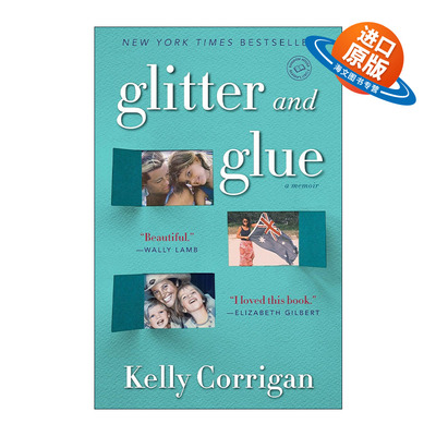 英文原版 Glitter and Glue 亮片和胶水 母女关系 传记 Kelly Corrigan 英文版 进口英语原版书籍