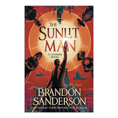 英文原版 The Sunlit Man 日炼者 奇幻小说 惊奇四书系列4 Secret Projects 布兰登桑德森Sanderson Brandon 进口英语原版书籍