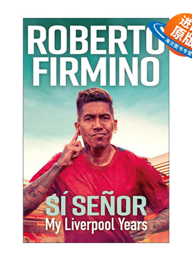英文原版 SÍ SENOR My Liverpool Years 我的利物浦岁月 罗伯托·菲尔米诺 足球人物传记回忆录 英文版 进口英语原版书籍