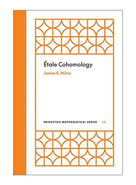 英文原版 étale Cohomology 艾达尔上同调 斯蒂尔数学阐述奖得主James S. Milne 英文版 进口英语原版书籍
