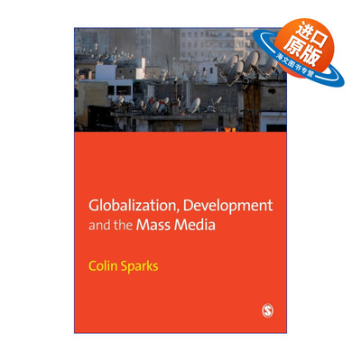 英文原版 Globalization  Development and the Mass Media 全球化、社会发展与大众媒体 科林?斯巴克斯 英文版 进口书籍