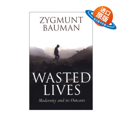 英文原版 Wasted Lives 废弃的生命 现代性及其弃儿 齐格蒙特·鲍曼 英文版 进口英语原版书籍