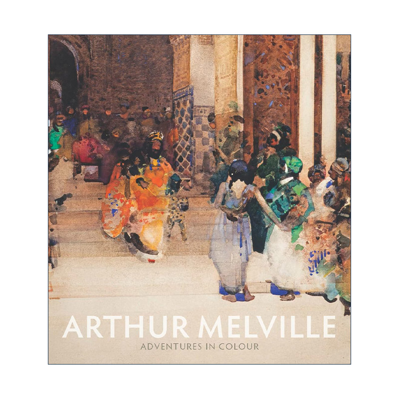 英文原版 Arthur Melville英国水彩画家阿瑟·梅尔维尔作品集英文版进口英语原版书籍