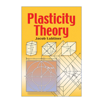 英文原版 Plasticity Theory 塑性理论 塑性力学 固体力学 机械工程 Jacob Lubliner 英文版 进口英语原版书籍