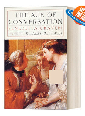 英文原版 The Age of Conversation 交谈的时代 法国历史 女性故事 Benedetta Craveri 英文版 进口英语原版书籍
