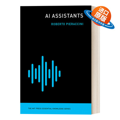 英文原版 AI Assistants The MIT Press Essential Knowledge series 人工智能助理 MIT新概念丛书 Roberto Pieraccini 英文版
